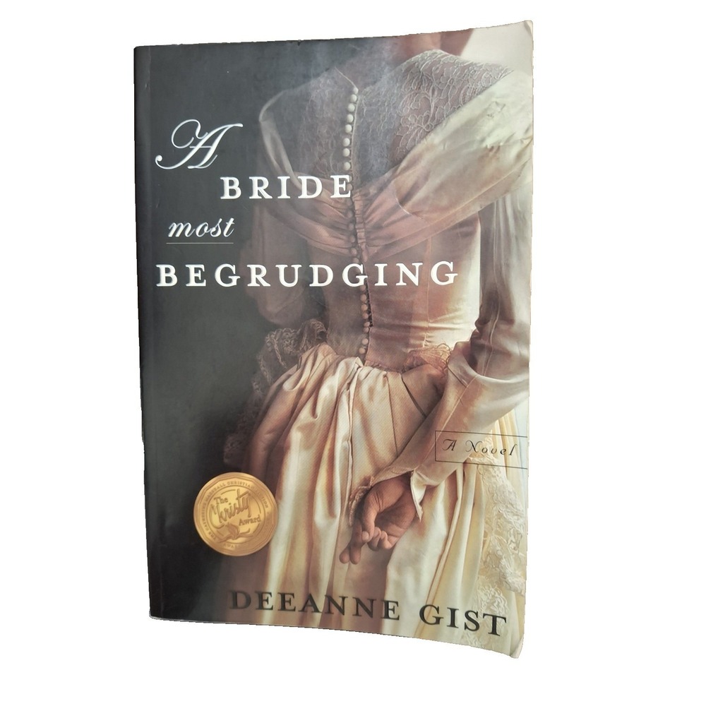 A Bride Most Begrudging - Paperback By Gist, Deeanne - GOOD